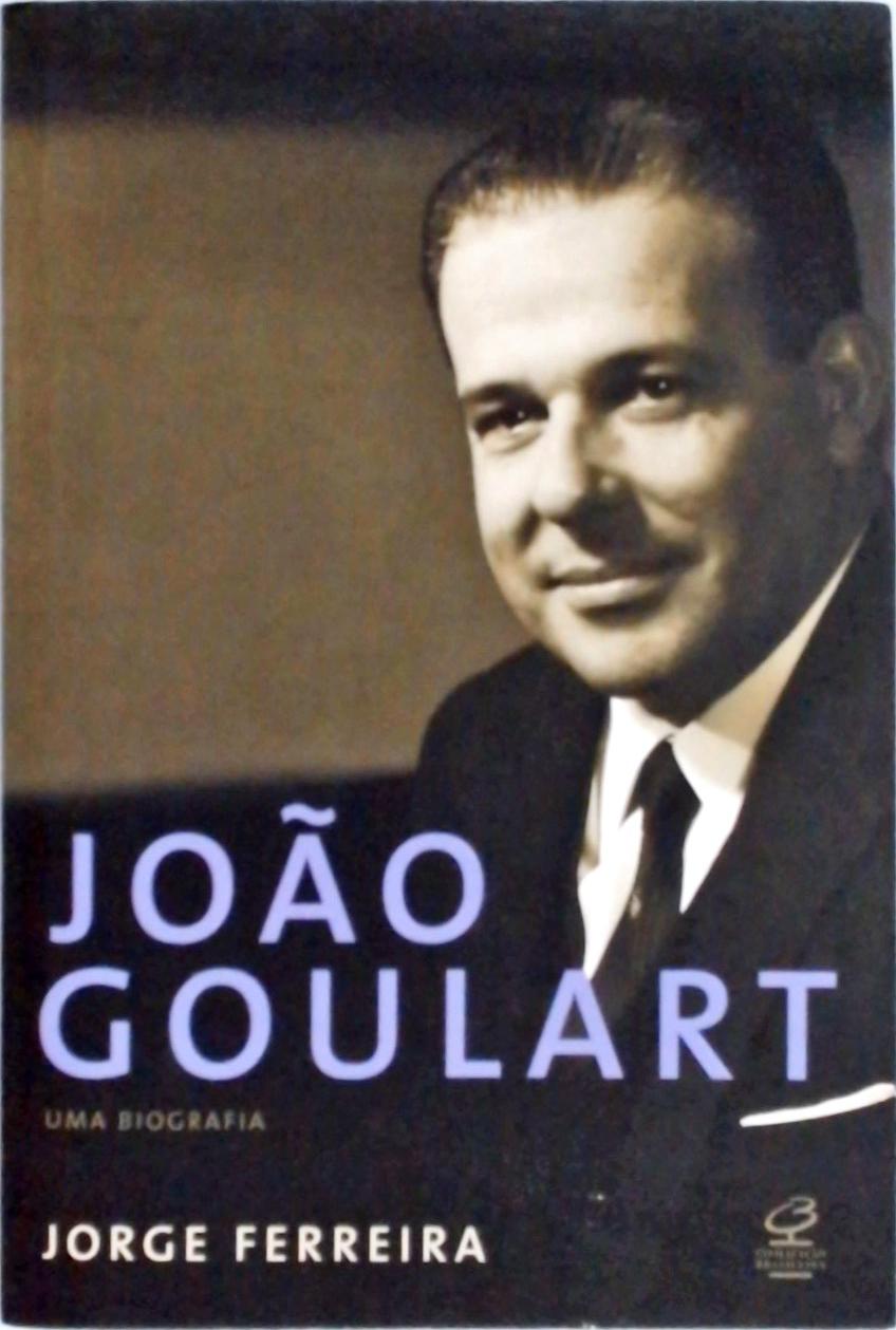 João Goulart: Uma biografia