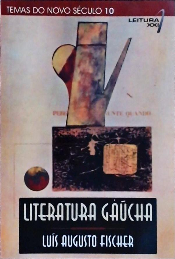 Literatura Gaúcha: História, Formação E Atualidade