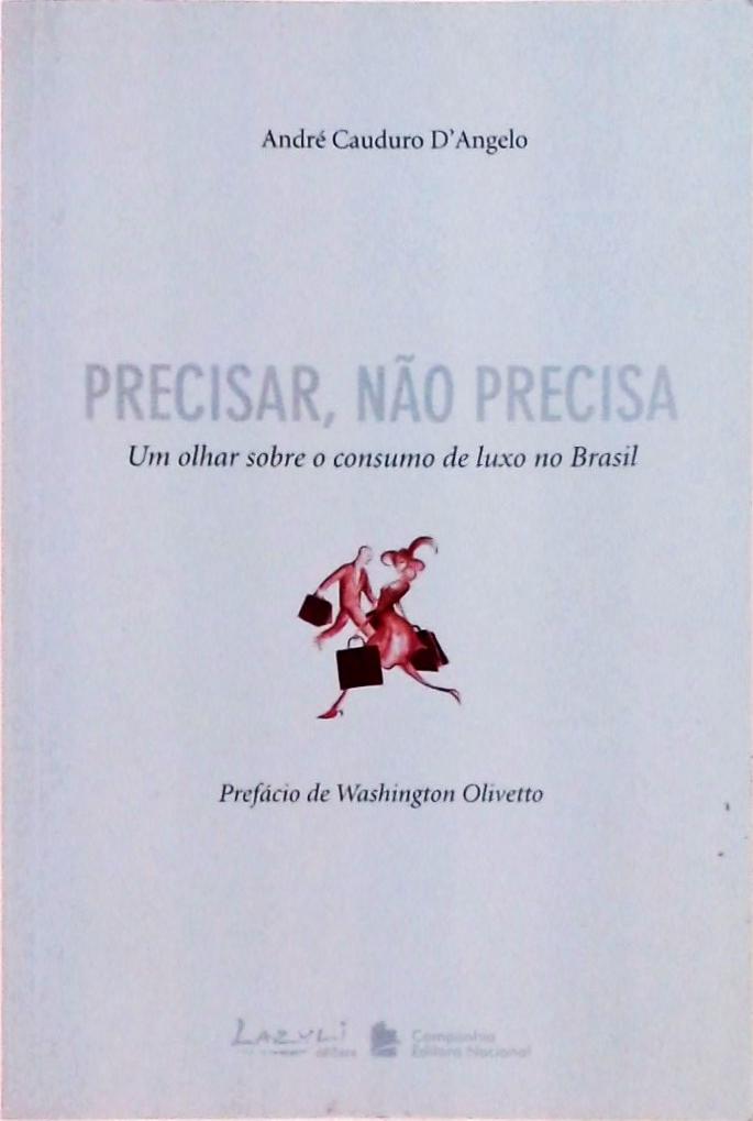 Precisar, Não Precisa