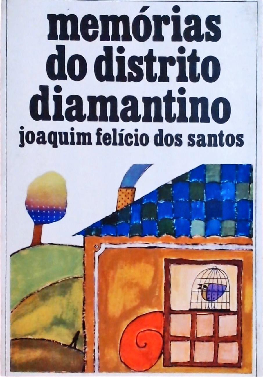 Memórias do Distrito Diamantino da Comarca do Serro Frio (Província de Minas Gerais)