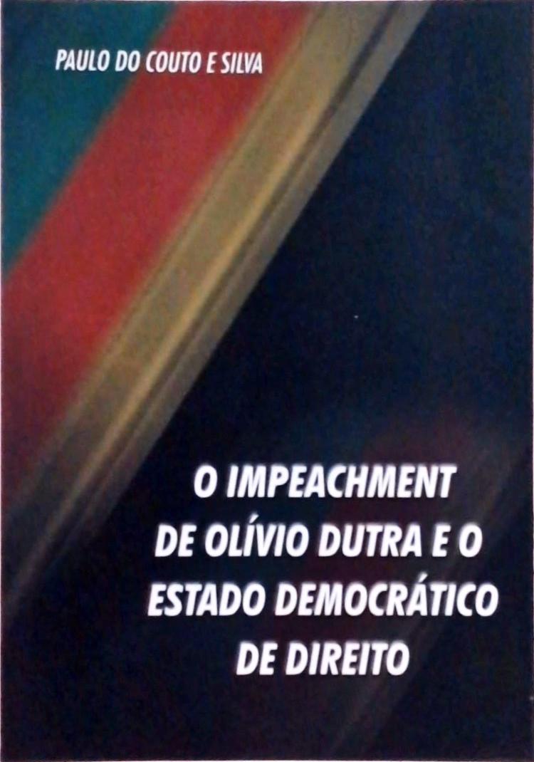 O Impeachment de Olívio Dutra e o Estado Democrático de Direito