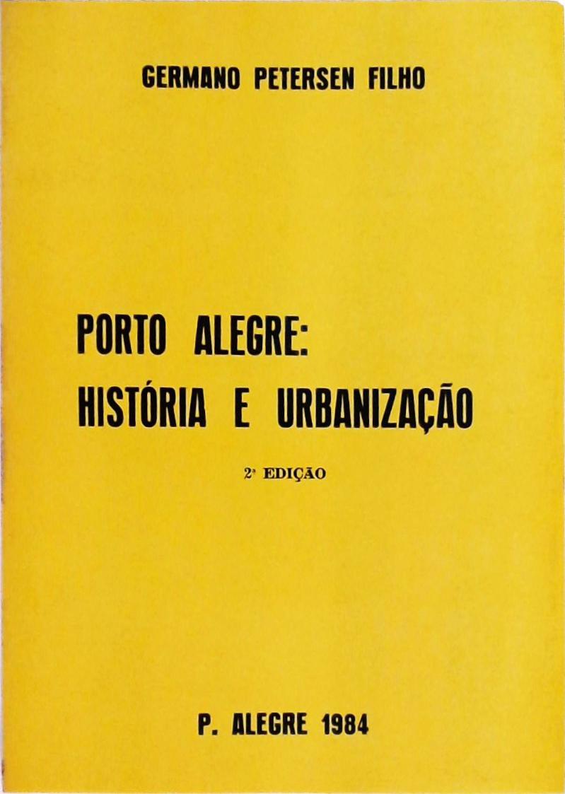 Porto Alegre: História e Urbanização