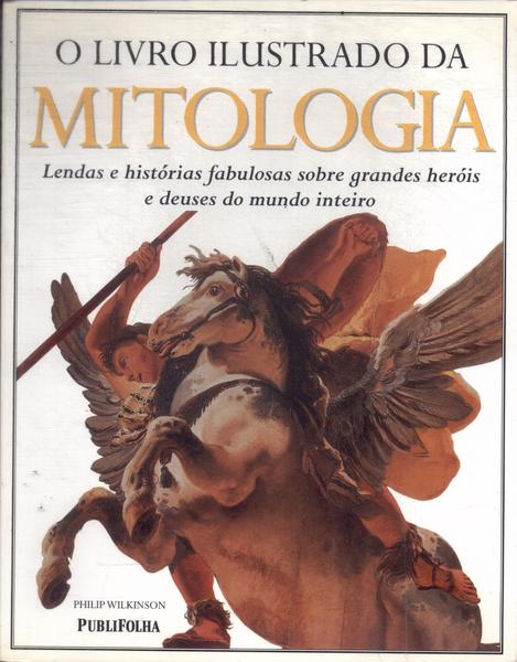 O Livro Ilustrado Da Mitologia