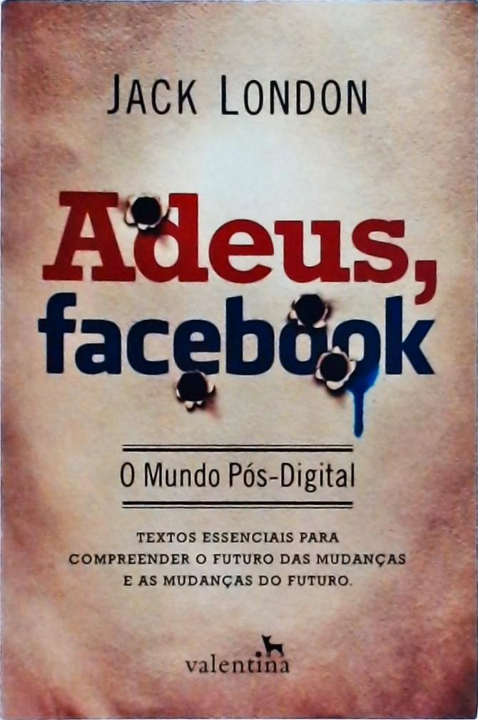 Adeus, Facebook