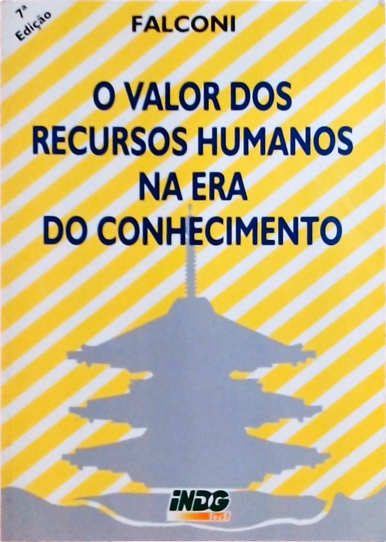 O Valor Dos Recursos Humanos Na Era Do Conhecimento