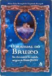 O Manual Do Bruxo: Um Dicionário Do Mundo Mágico De Harry Potter