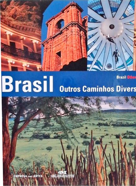 Brasil: Outros Caminhos, Diversos Olhares