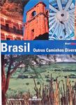 Brasil: Outros Caminhos, Diversos Olhares