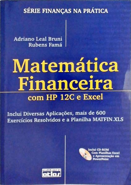 Matemática Financeira Com Hp 12C E Excel (Inclui Cd/Dvd)