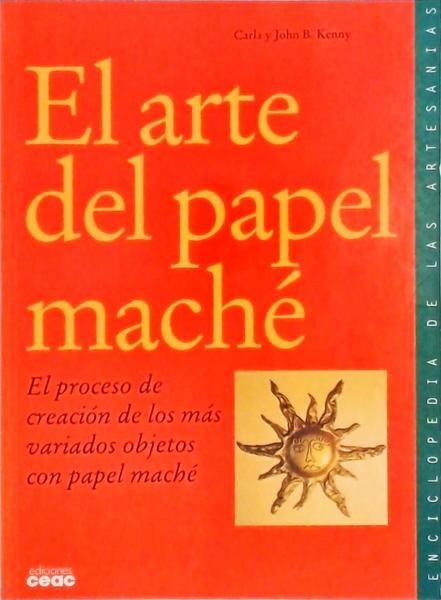 El Arte Del Papel Maché