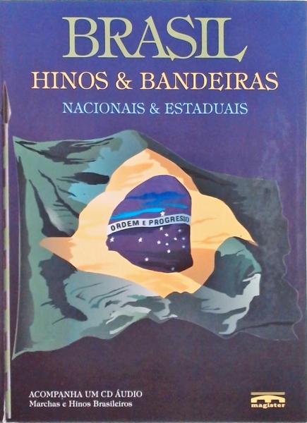 Brasil: Hinos E Bandeiras Nacionais E Estaduais (Não Inlcui Cd/Dvd)