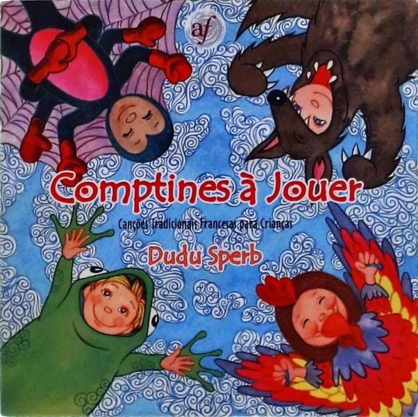 Comptines À Jouer: Canções Tradicionais Francesas Para Crianças (Não Inclui Cd/Dvd)