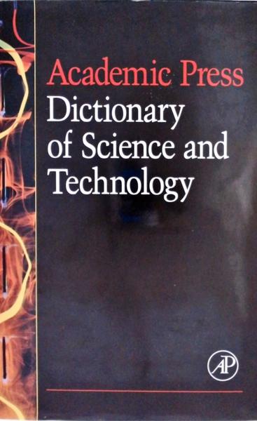 Academic Press Dictionary Of Science And Technology