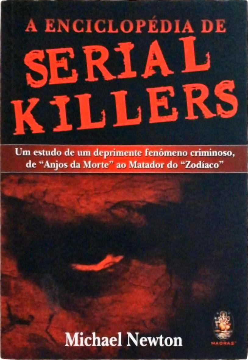A Enciclopédia De Serial Killers