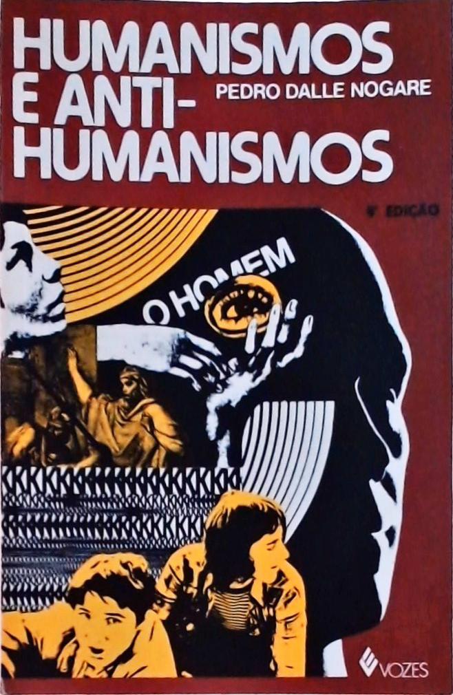 Humanismos e Anti-Humanismos