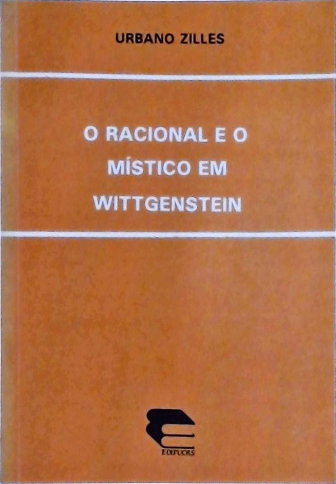 O Racional e o Místico em Wittgenstein