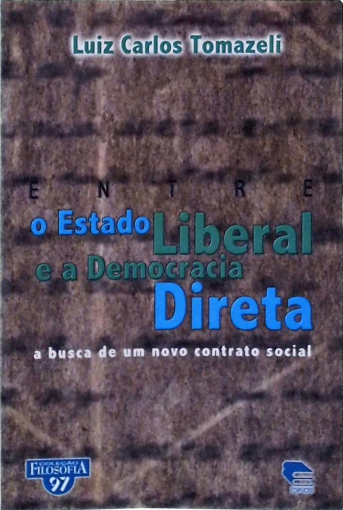 Entre O Estado Liberal E A Democracia Direta