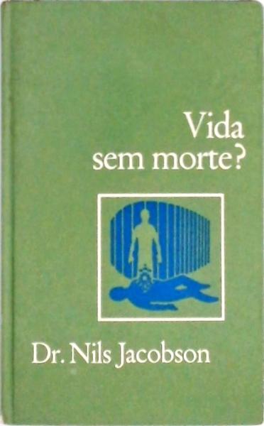 Vida Sem Morte?