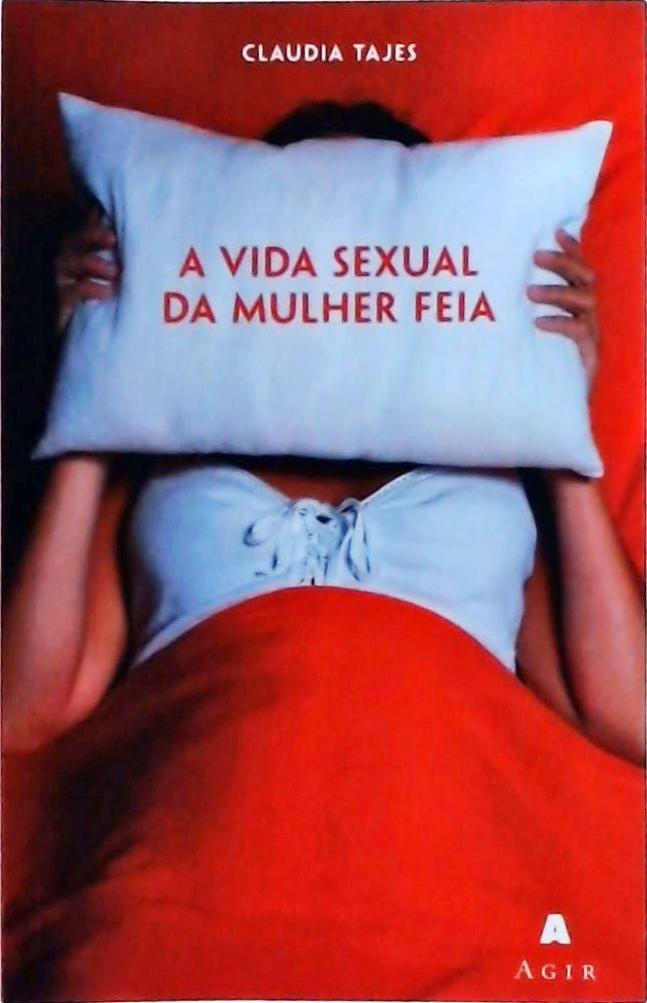 A Vida Sexual Da Mulher Feia