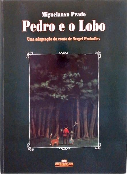 Pedro E O Lobo (Adaptação De Miguelanxo Prado)