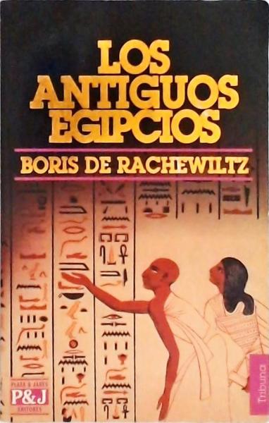 Los Antiguos Egipcios