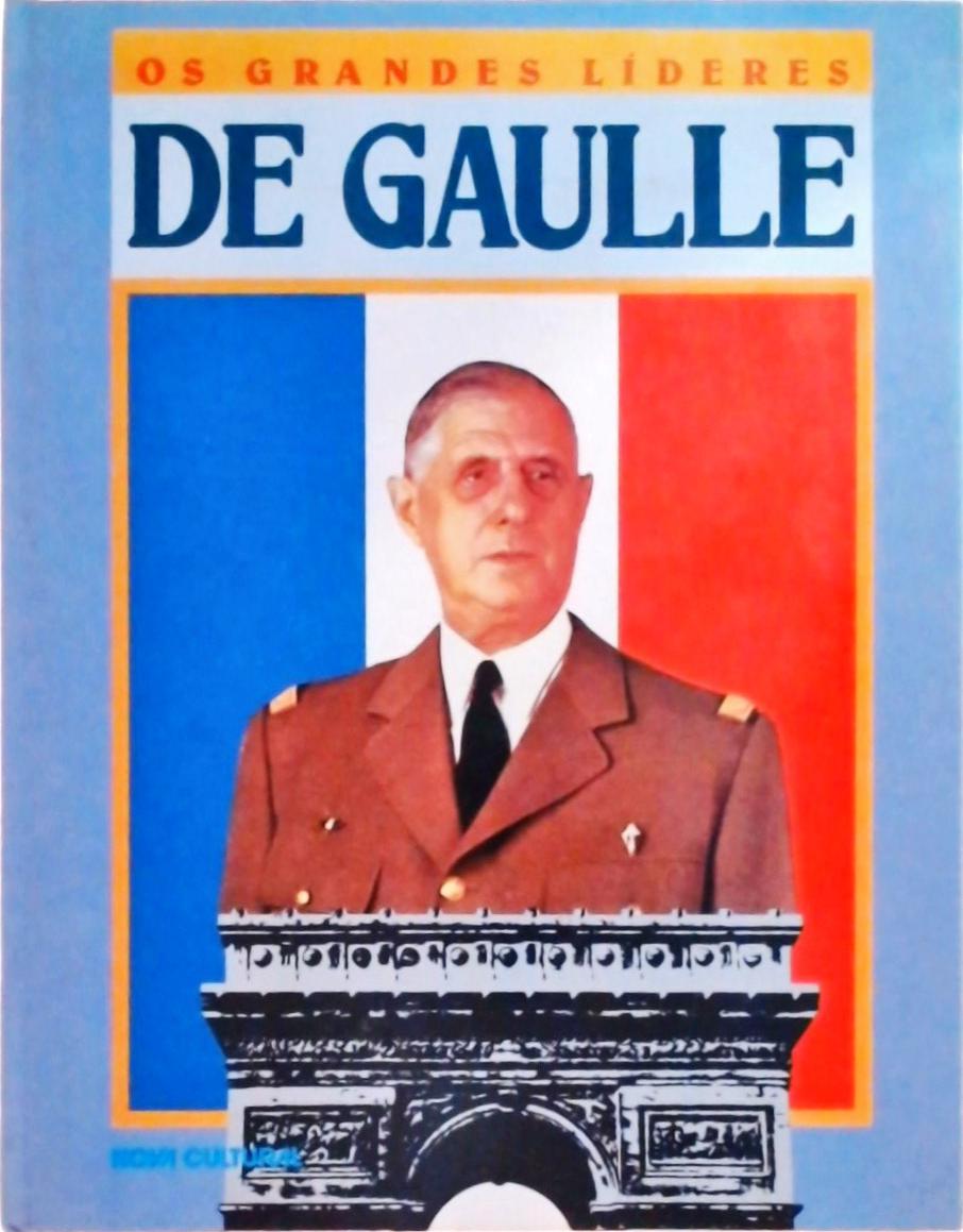 Os Grandes Líderes: De Gaulle