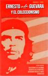 Ernesto Che Guevara Y El Coleccionismo