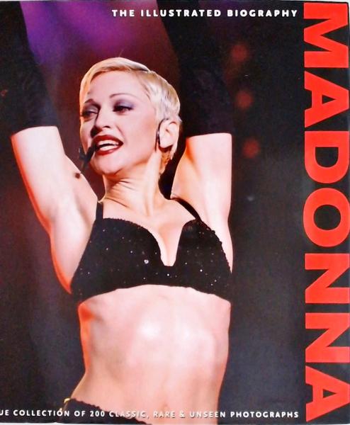 The Illustrated Biography: Madonna