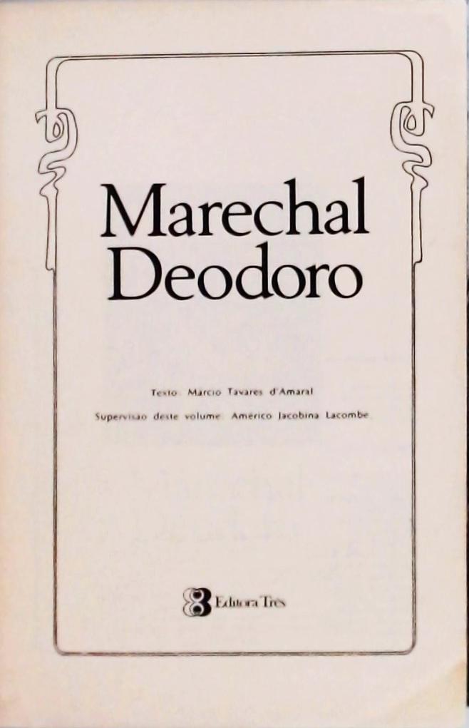 A Vida Dos Grandes Brasileiros: Marechal Deodoro