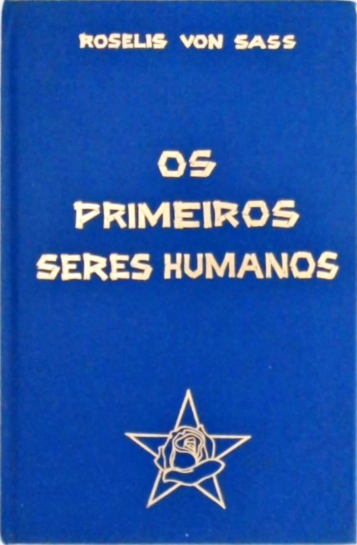 Os Primeiros Seres Humanos