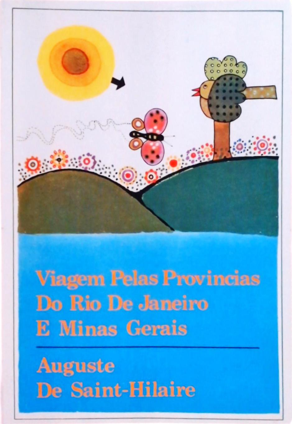 Viagem Pelas Províncias Do Rio De Janeiro E Minas Gerais