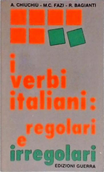 I Verbi Italiani: Regolari E Irregolari