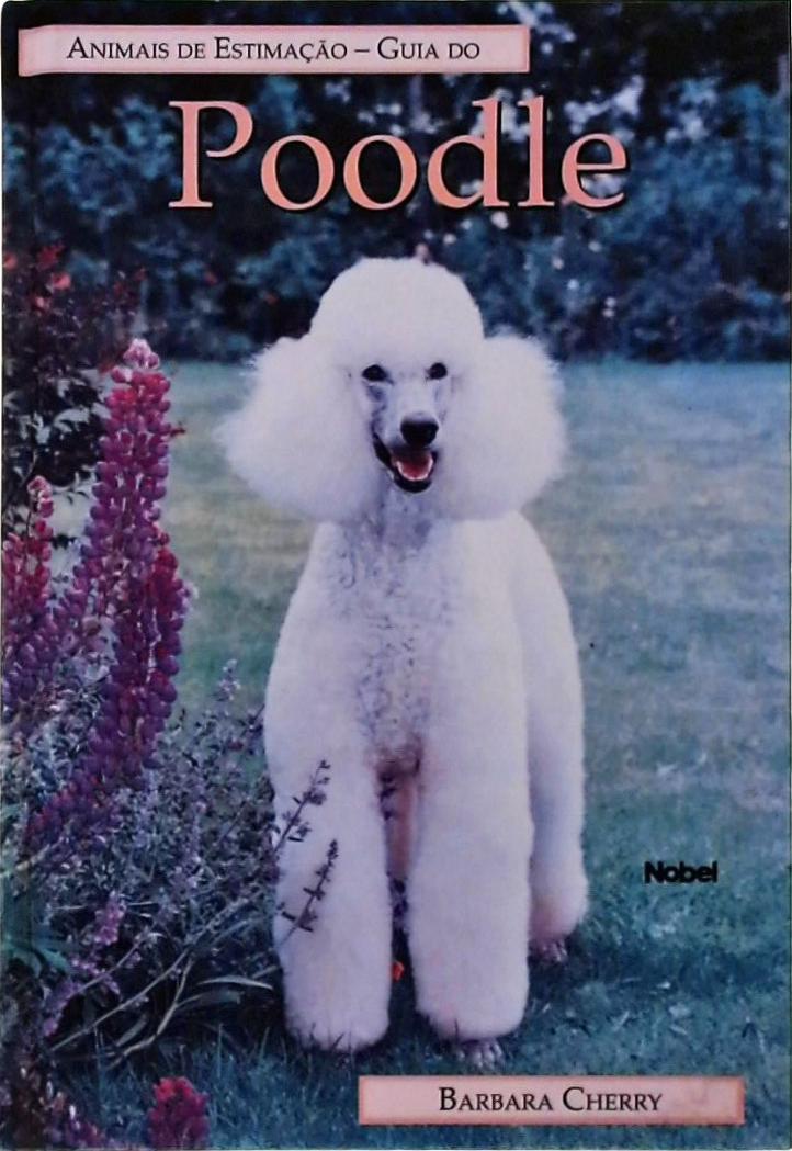 Animais De Estimação: Guia Do Poodle