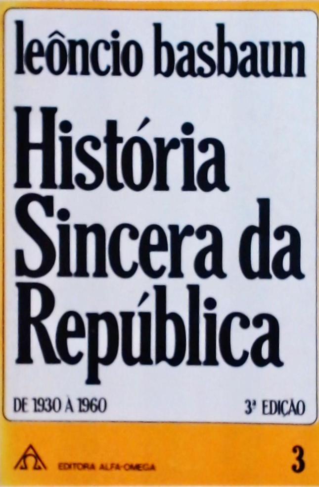 História Sincera da República - (Volume 3)