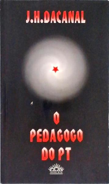 O Pedagogo Do Pt