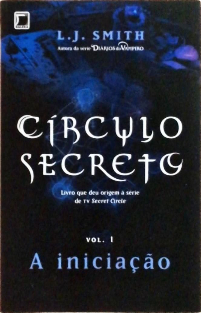 Círculo secreto: A iniciação (Vol. 1)