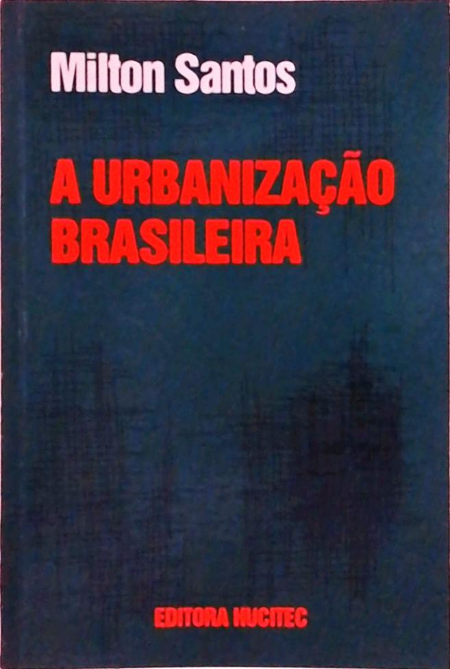 A Urbanização Brasileira