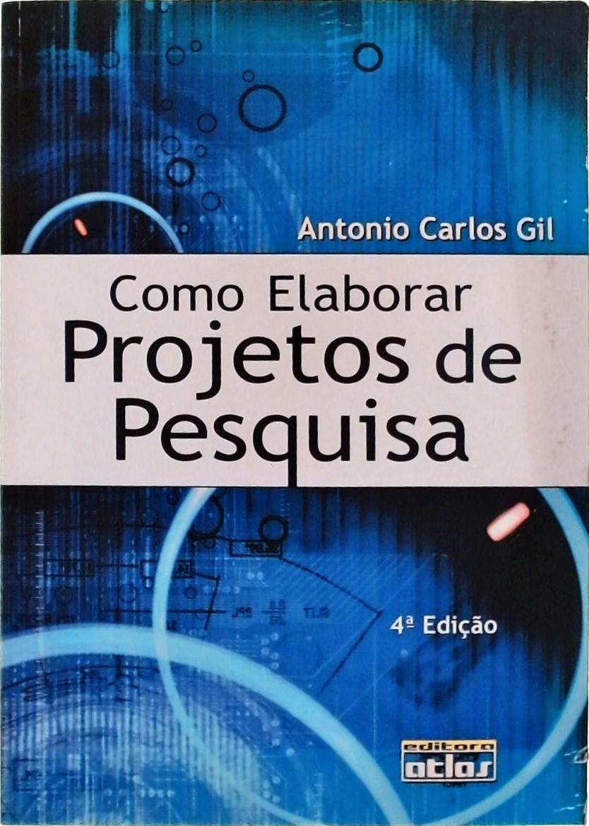 Como elaborar projetos de pesquisa 4 edi o 2002 antonio carlos