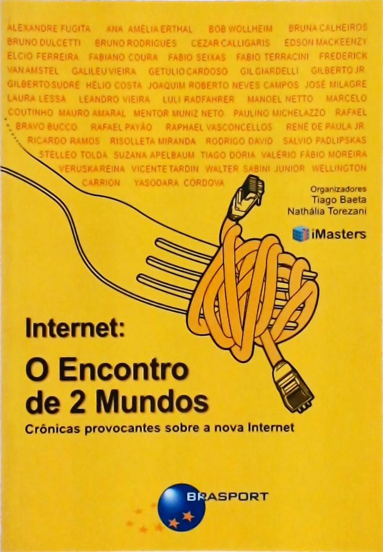 Internet: O Encontro De 2 Mundos