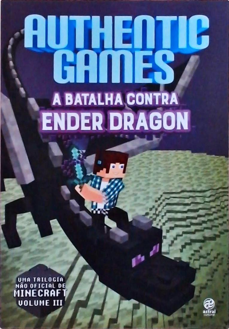 Authentic Games: A Batalha Contra Ender Dragon