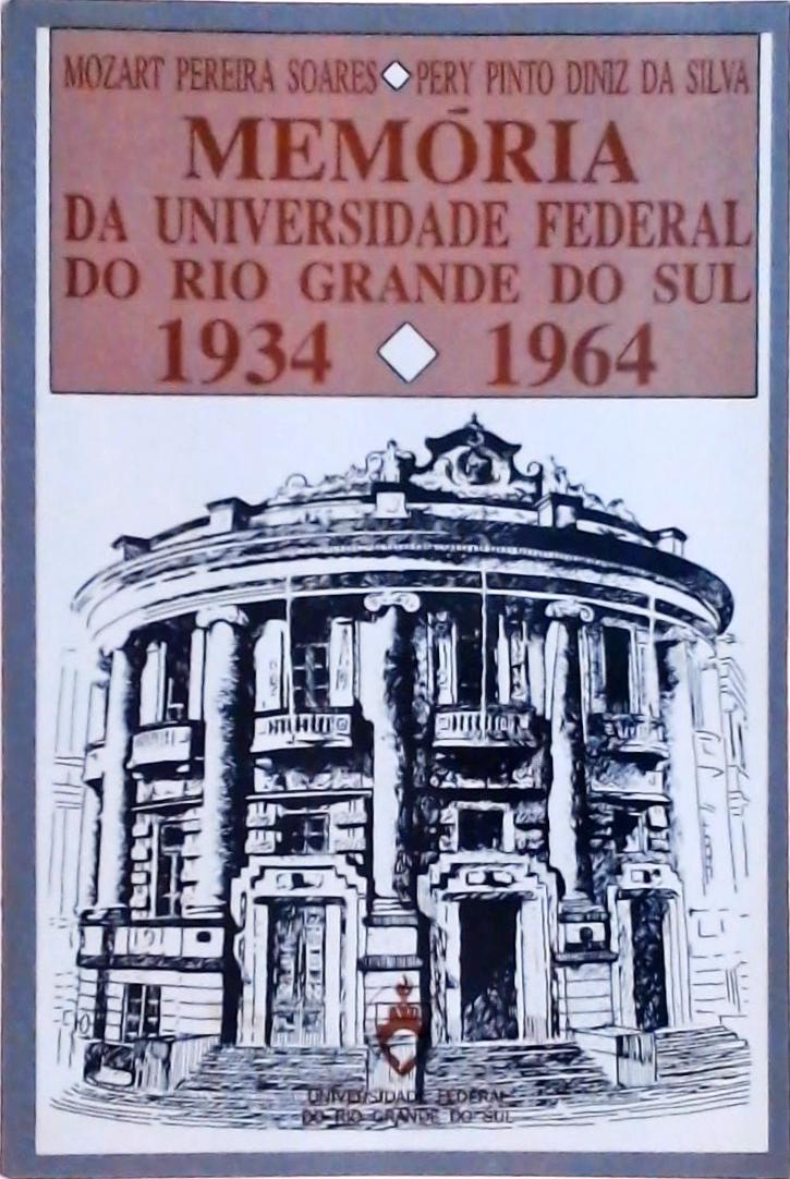 Memórias da UFRGS - 1934 -1964