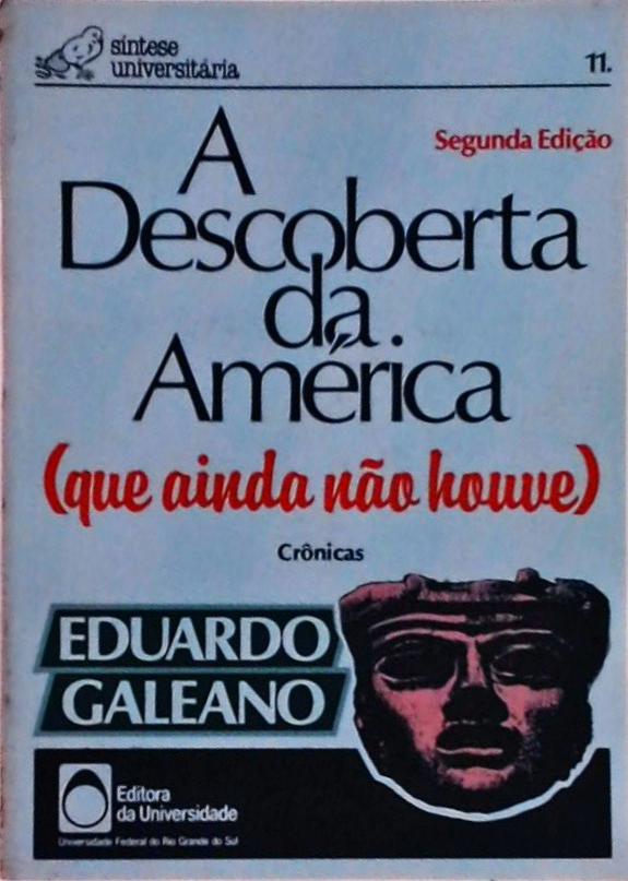 A Descoberta Da América (que ainda não houve)