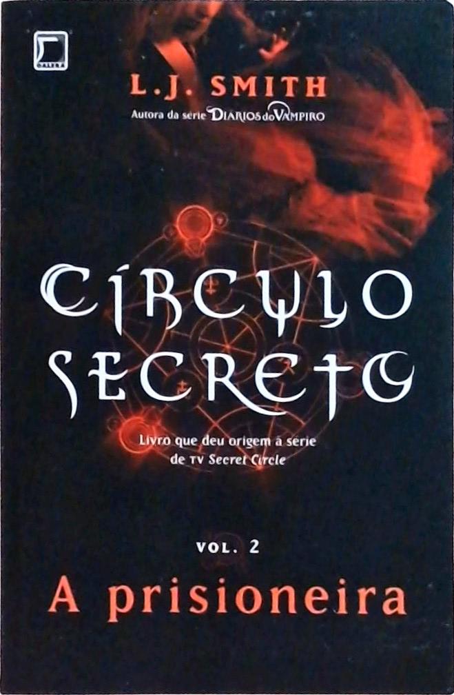 Círculo secreto: A prisioneira (Vol. 2)