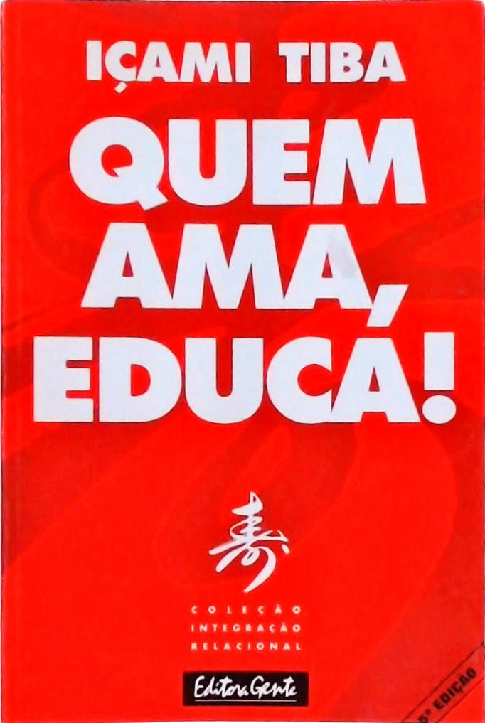 Quem Ama, Educa!