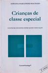 Crianças De Classe Especial: Efeitos Do Encontro Entre Saúde E Educação