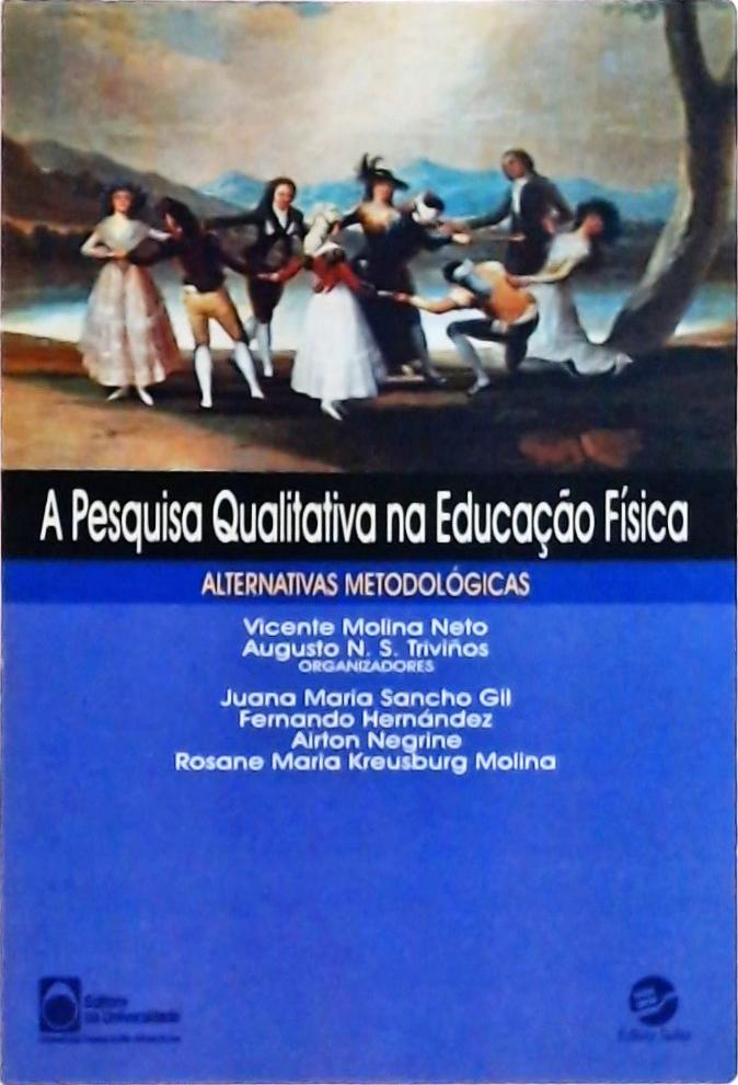 A Pesquisa Qualitativa Na Educação Física