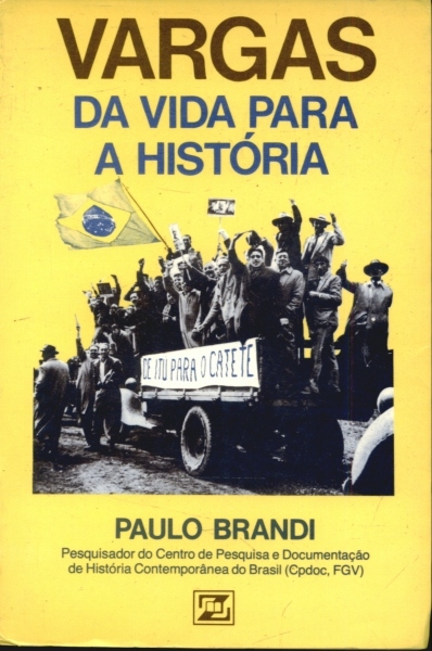 Vargas da Vida Para a História