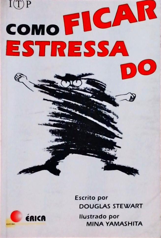 Como Ficar Estressado