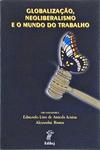 Globalização, Neoliberalismo E O Mundo Do Trabalho