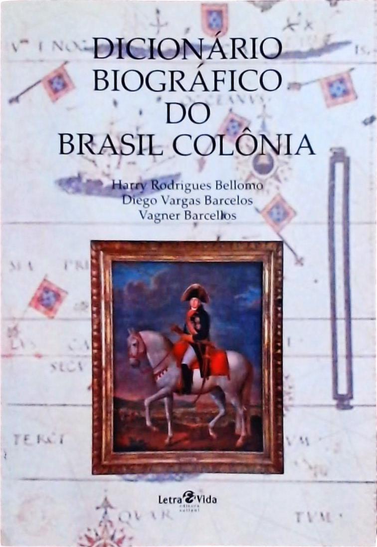 Dicionário Biográfico Do Brasil Colônia